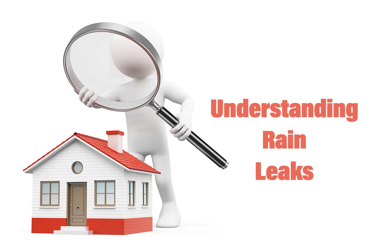 Understanding Rain Leaks